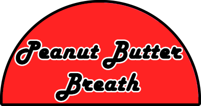 Peanut Butter Breath